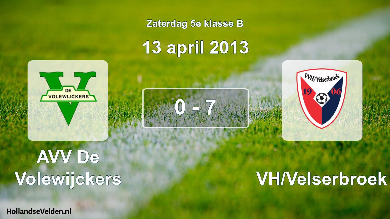 Total number of matches played: AVV De Volewijckers - VVH/Velserbroek 0 - 7 (13 April 2013)