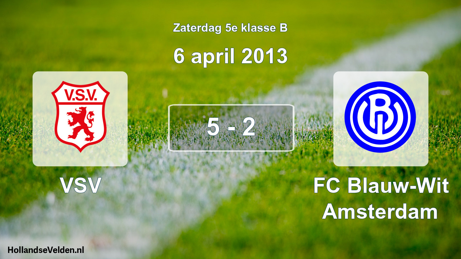 Total number of matches played: VSV - FC Blauw-Wit Amsterdam 5 - 2 (6 April 2013)