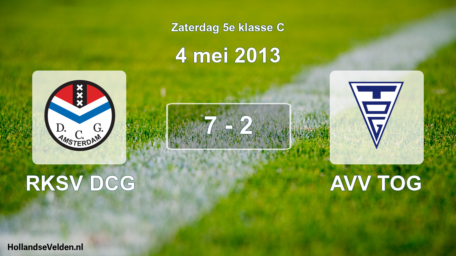 Total number of matches played: RKSV DCG - AVV TOG 7 - 2 (4 May 2013)