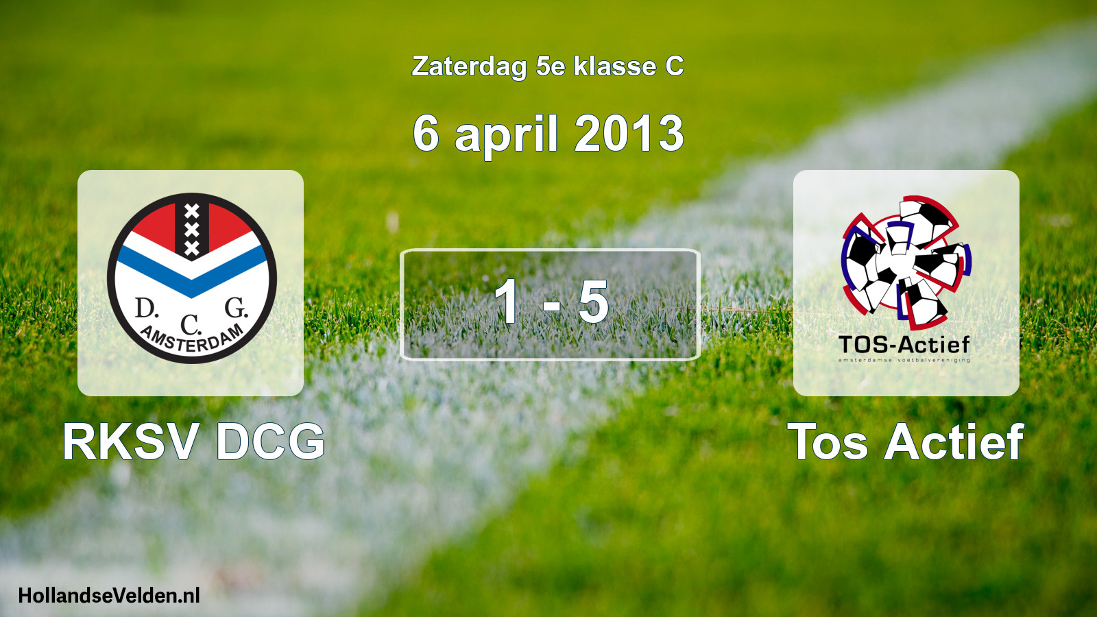 Total number of matches played: RKSV DCG - Tos Actief 1 - 5 (6 April 2013)