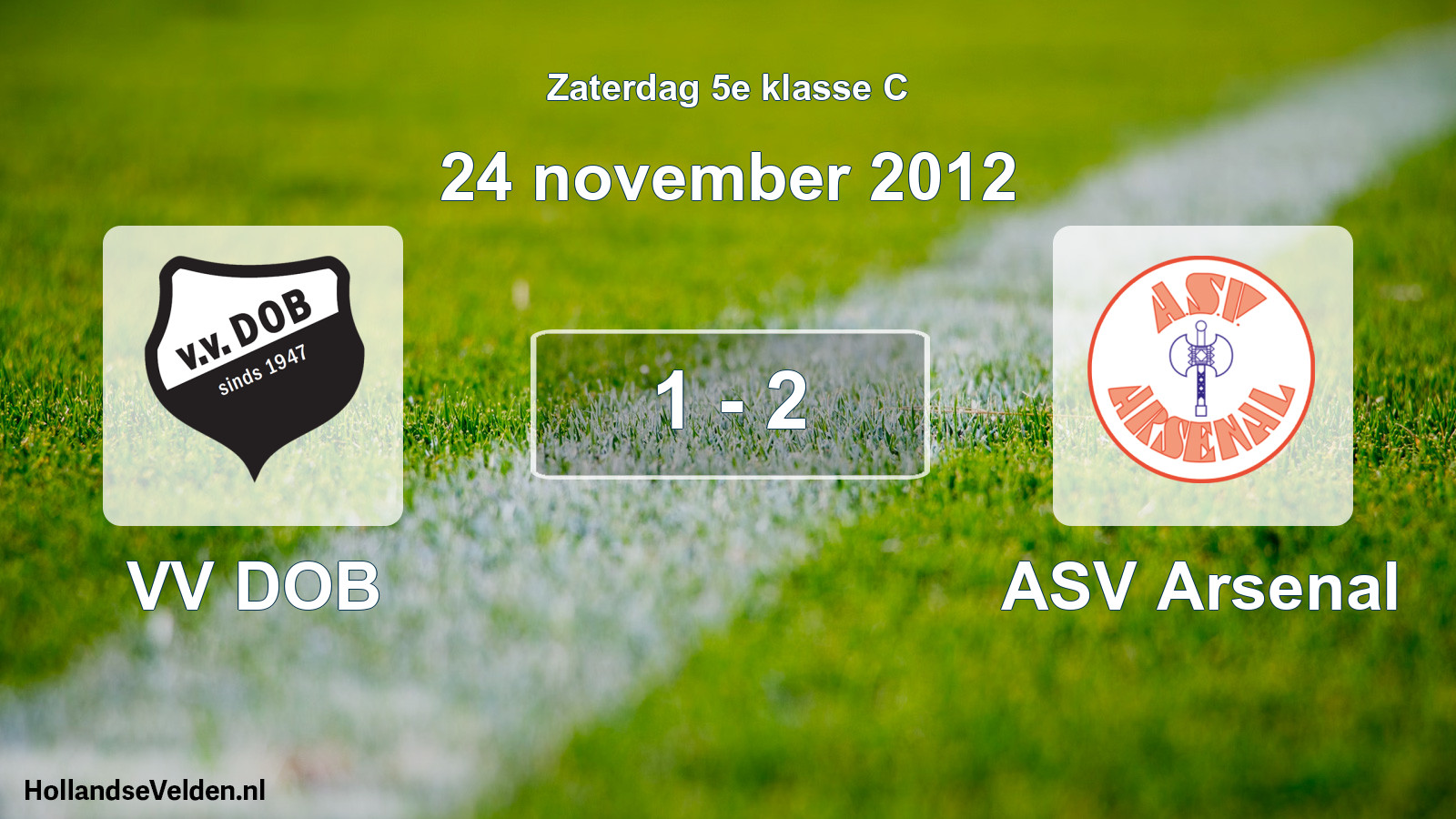 Total number of matches played: VV DOB - ASV Arsenal 1 - 2 (24 November 2012)