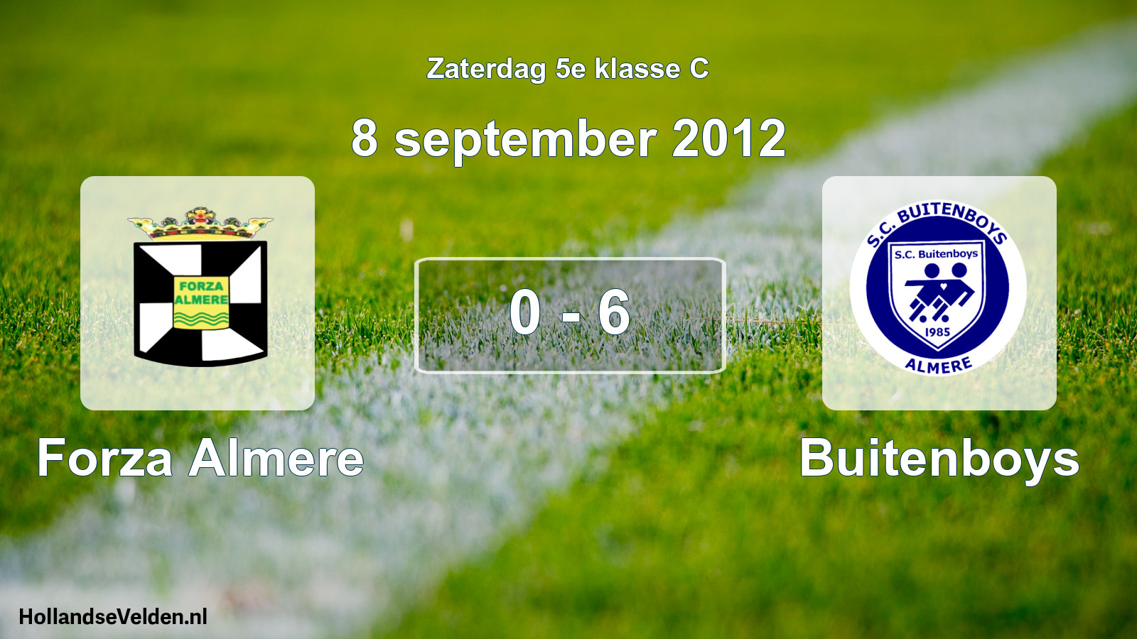 Total number of matches played: Forza Almere - Buitenboys 0 - 6 (8 September 2012)