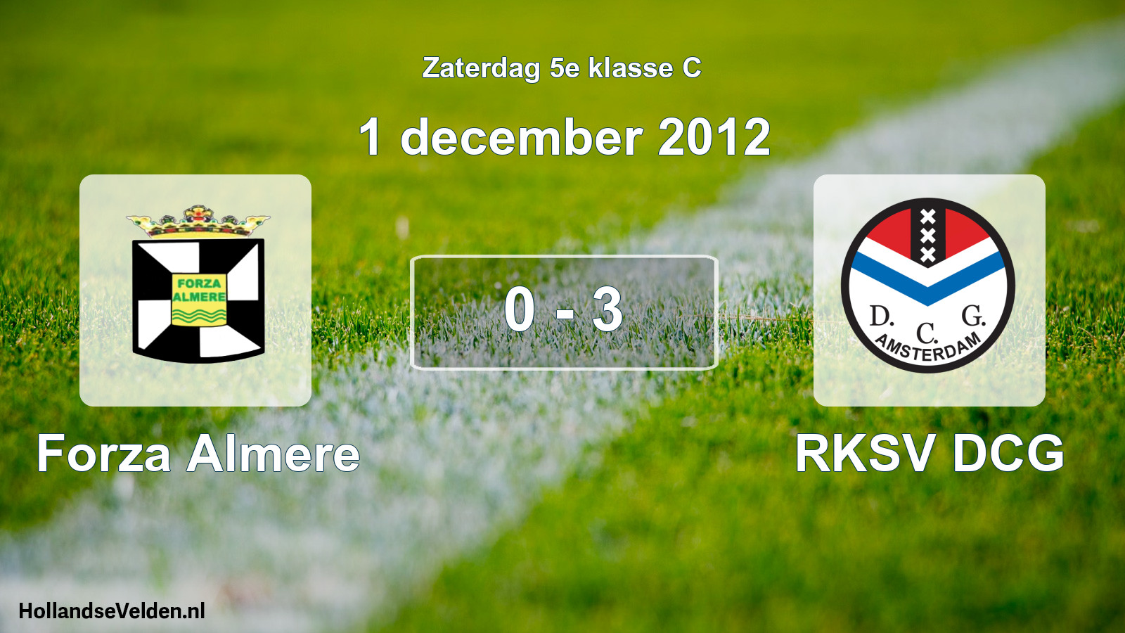 Total number of matches played: Forza Almere - RKSV DCG 0 - 3 (1 December 2012)