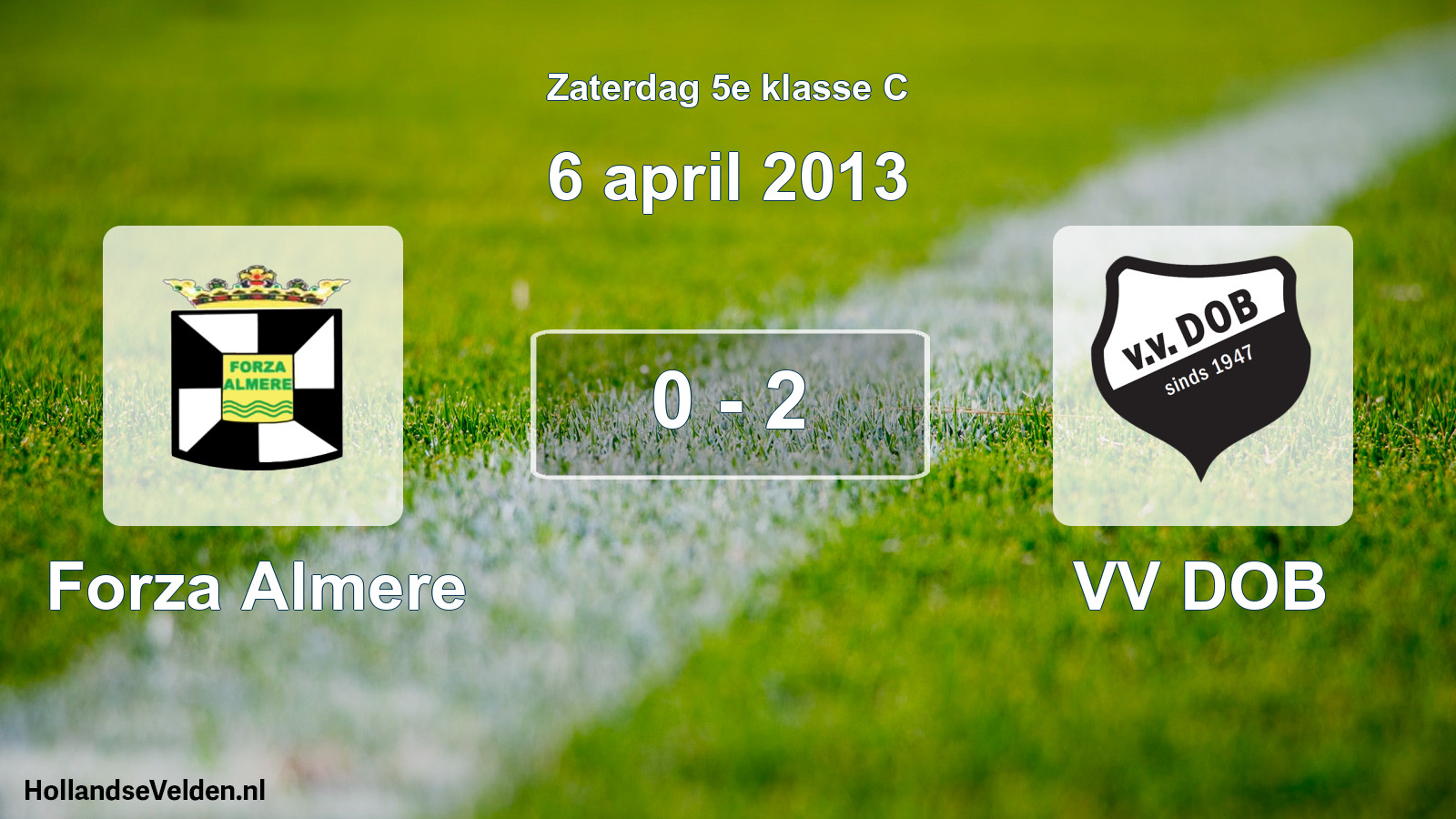 Total number of matches played: Forza Almere - VV DOB 0 - 2 (6 April 2013)