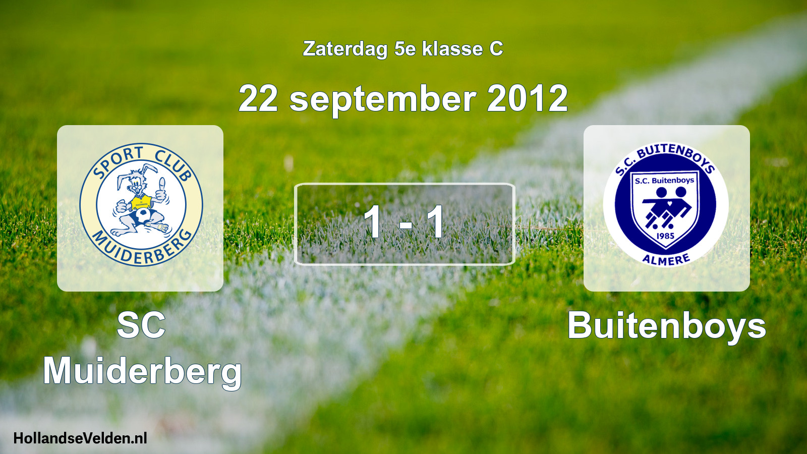 Total number of matches played: SC Muiderberg - Buitenboys 1 - 1 (22 September 2012)