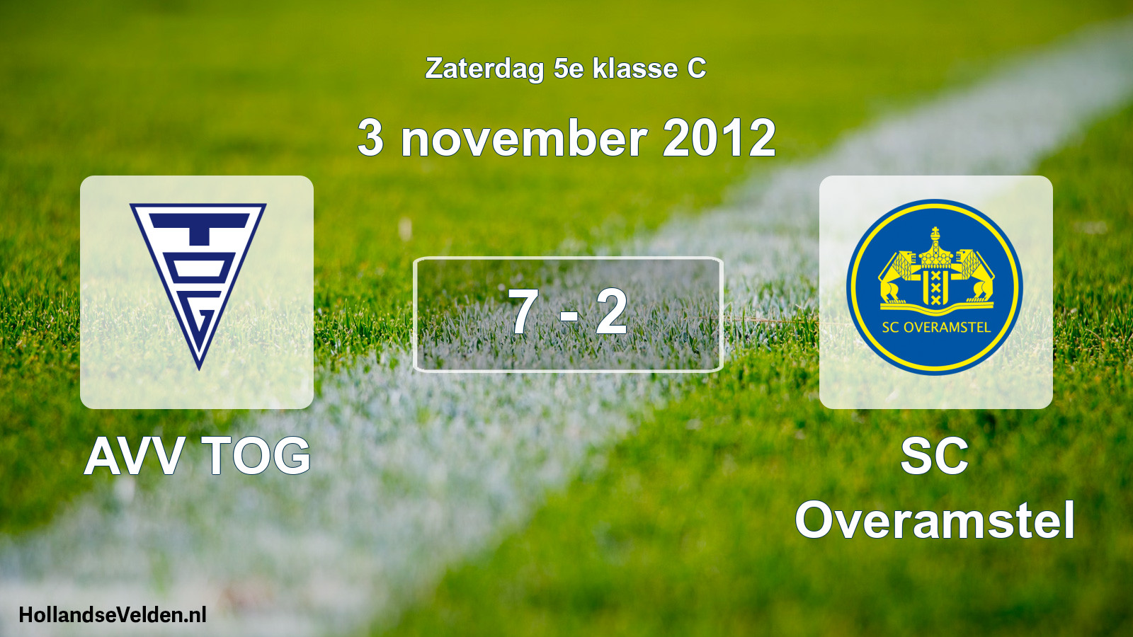 Total number of matches played: AVV TOG - SC Overamstel 7 - 2 (3 November 2012)