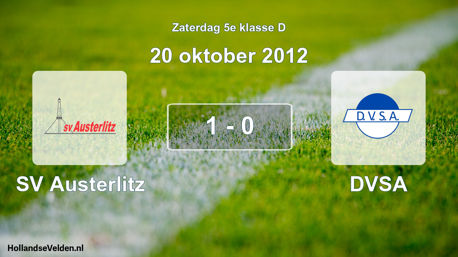Total number of matches played: SV Austerlitz - DVSA 1 - 0 (20 October 2012)
