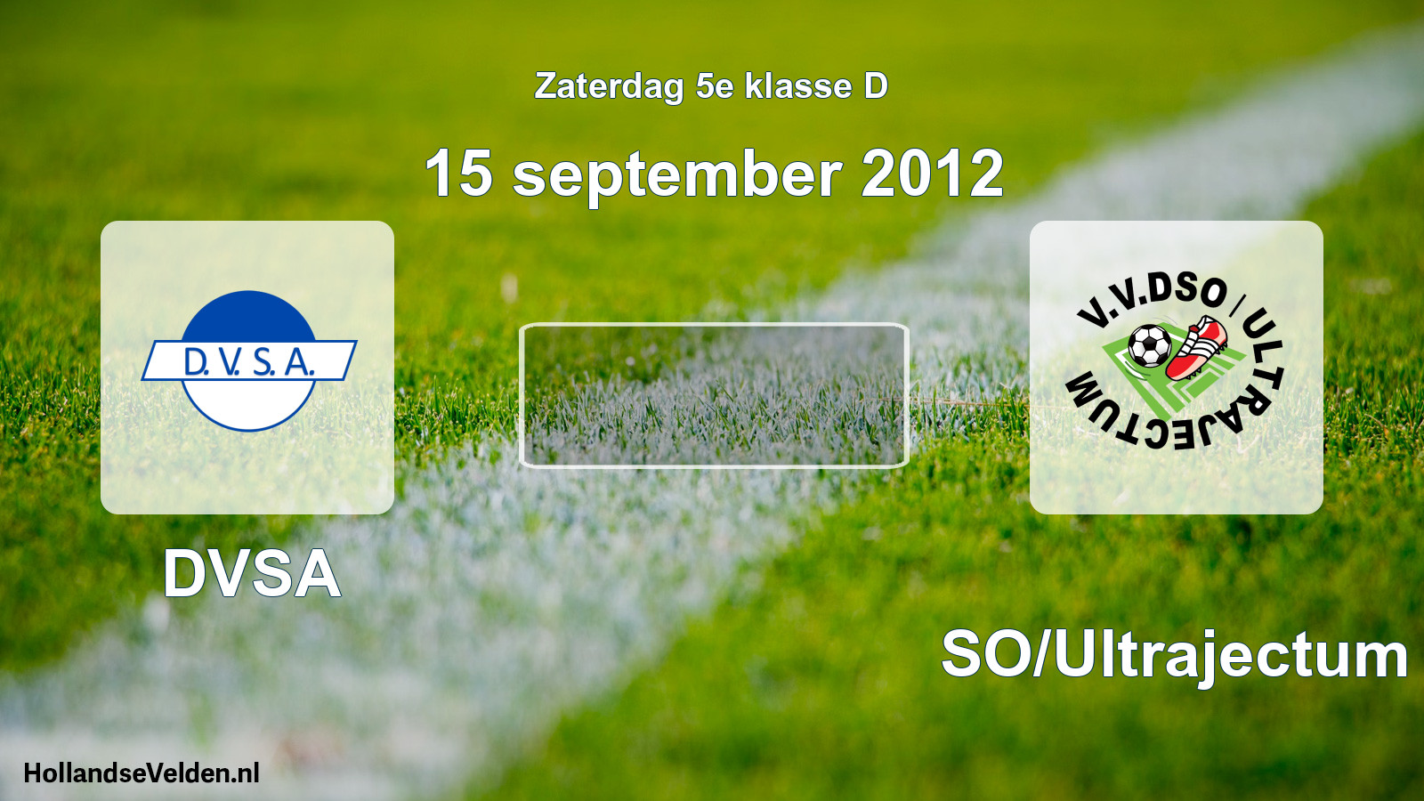 Scheduled Match: DVSA - DSO/Ultrajectum (15 September 2012)