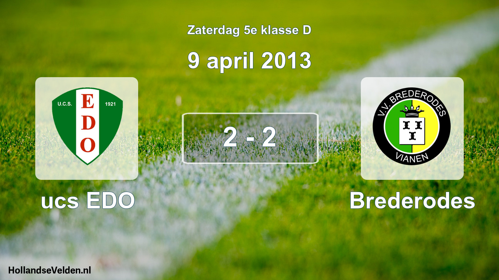Total number of matches played: ucs EDO - Brederodes 2 - 2 (9 April 2013)