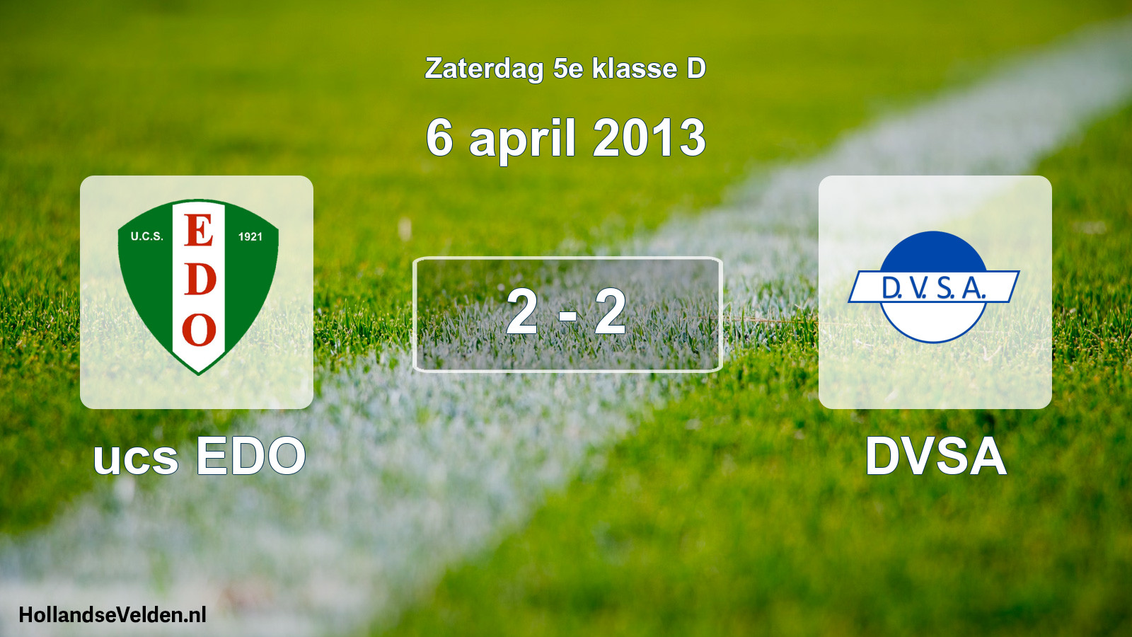 Total number of matches played: ucs EDO - DVSA 2 - 2 (6 April 2013)