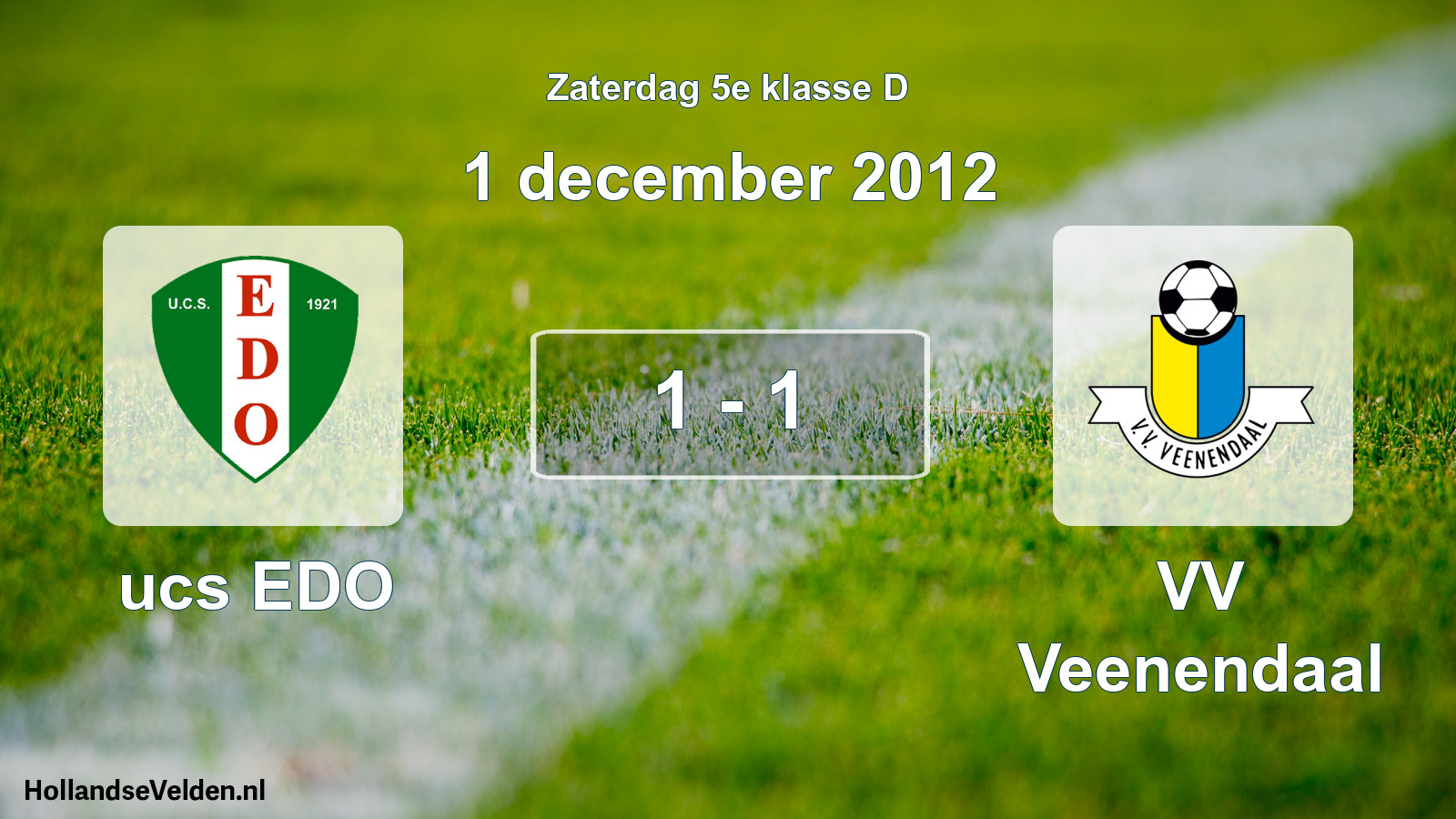 Total number of matches played: ucs EDO - VV Veenendaal 1 - 1 (1 December 2012)