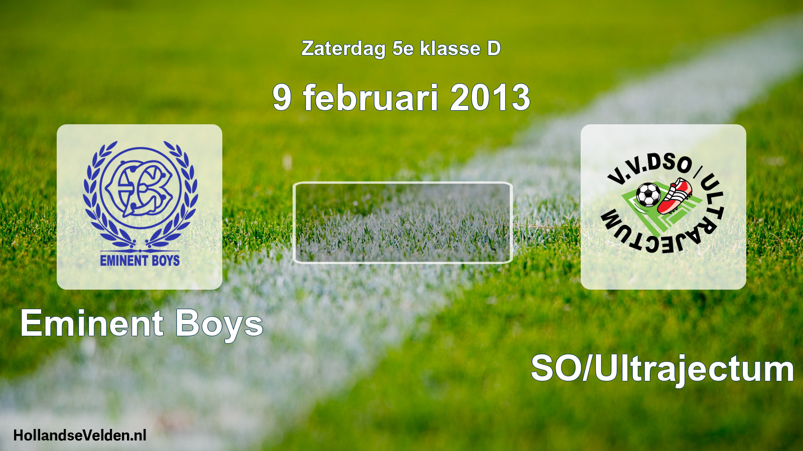 Scheduled Match: Eminent Boys - DSO/Ultrajectum (9 February 2013)