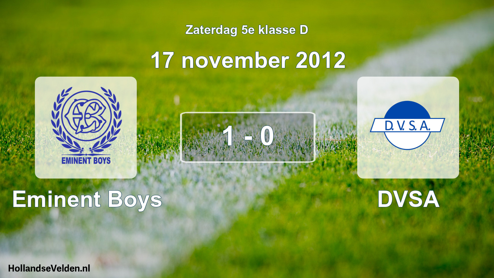 Total number of matches played: Eminent Boys - DVSA 1 - 0 (17 November 2012)