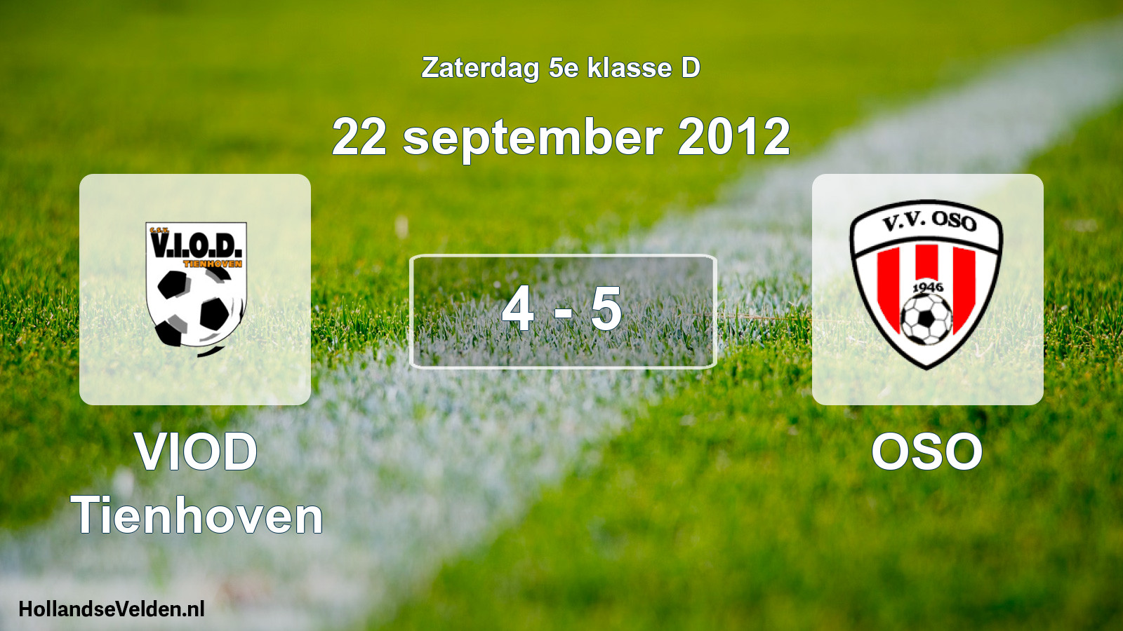 Total number of matches played: VIOD Tienhoven - OSO 4 - 5 (22 September 2012)