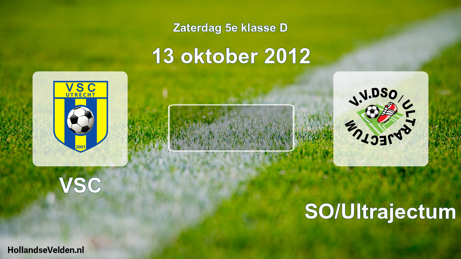 Scheduled Match: VSC - DSO/Ultrajectum (13 October 2012)