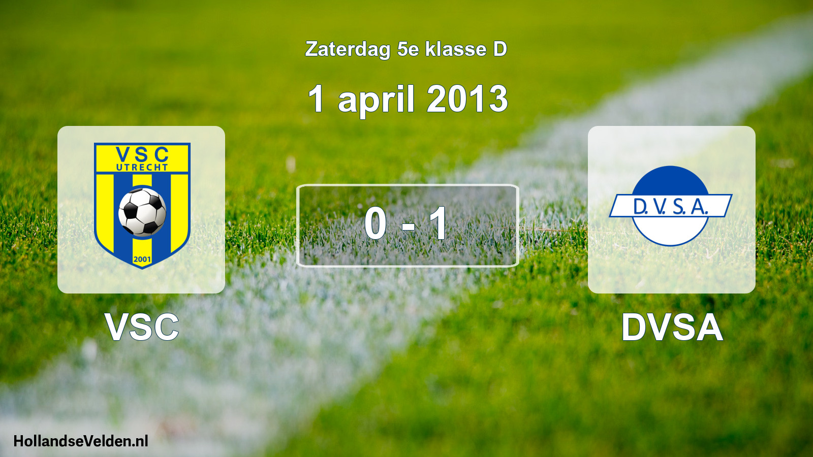 Total number of matches played: VSC - DVSA 0 - 1 (1 April 2013)