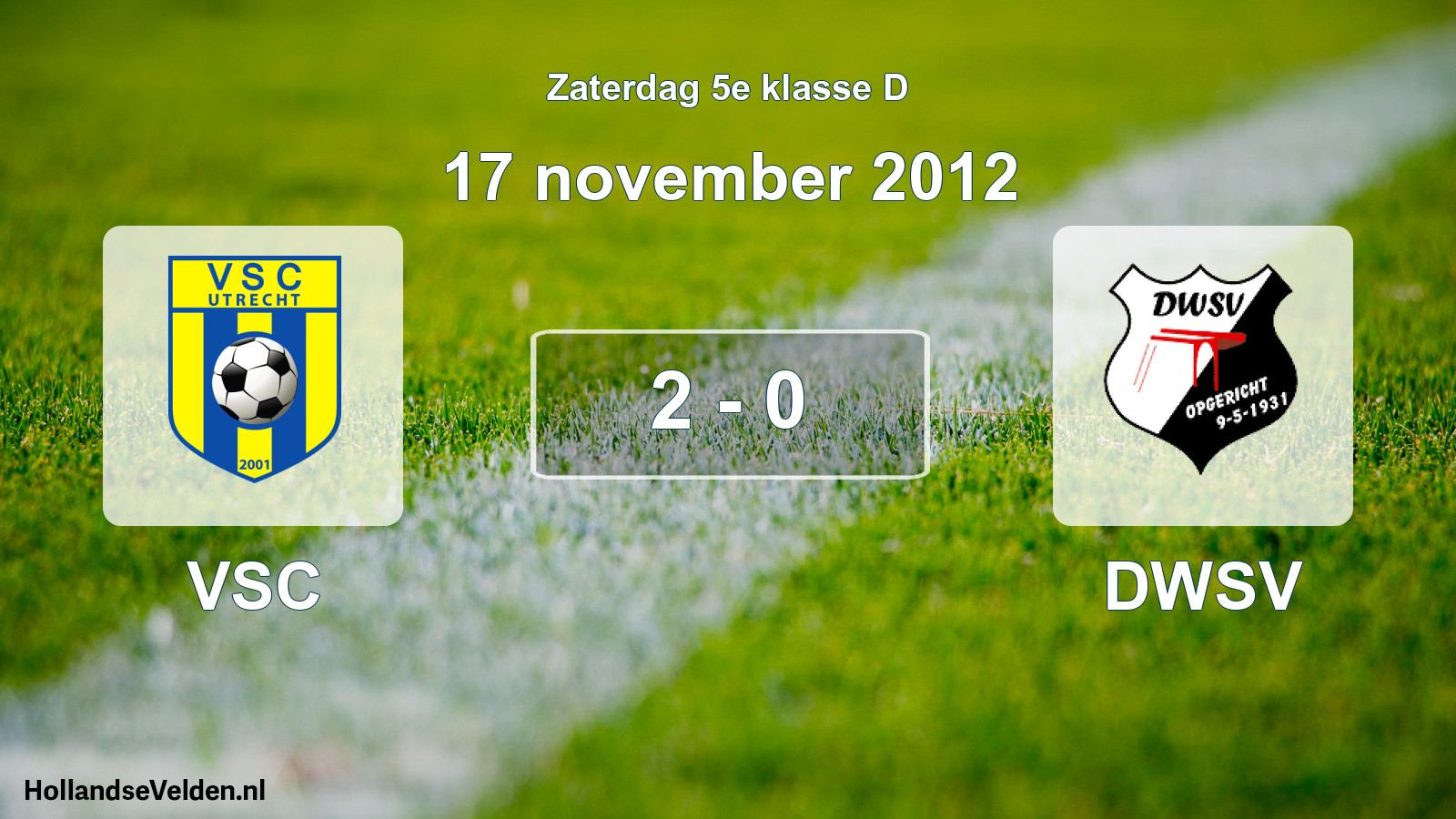 Total number of matches played: VSC - DWSV 2 - 0 (17 November 2012)