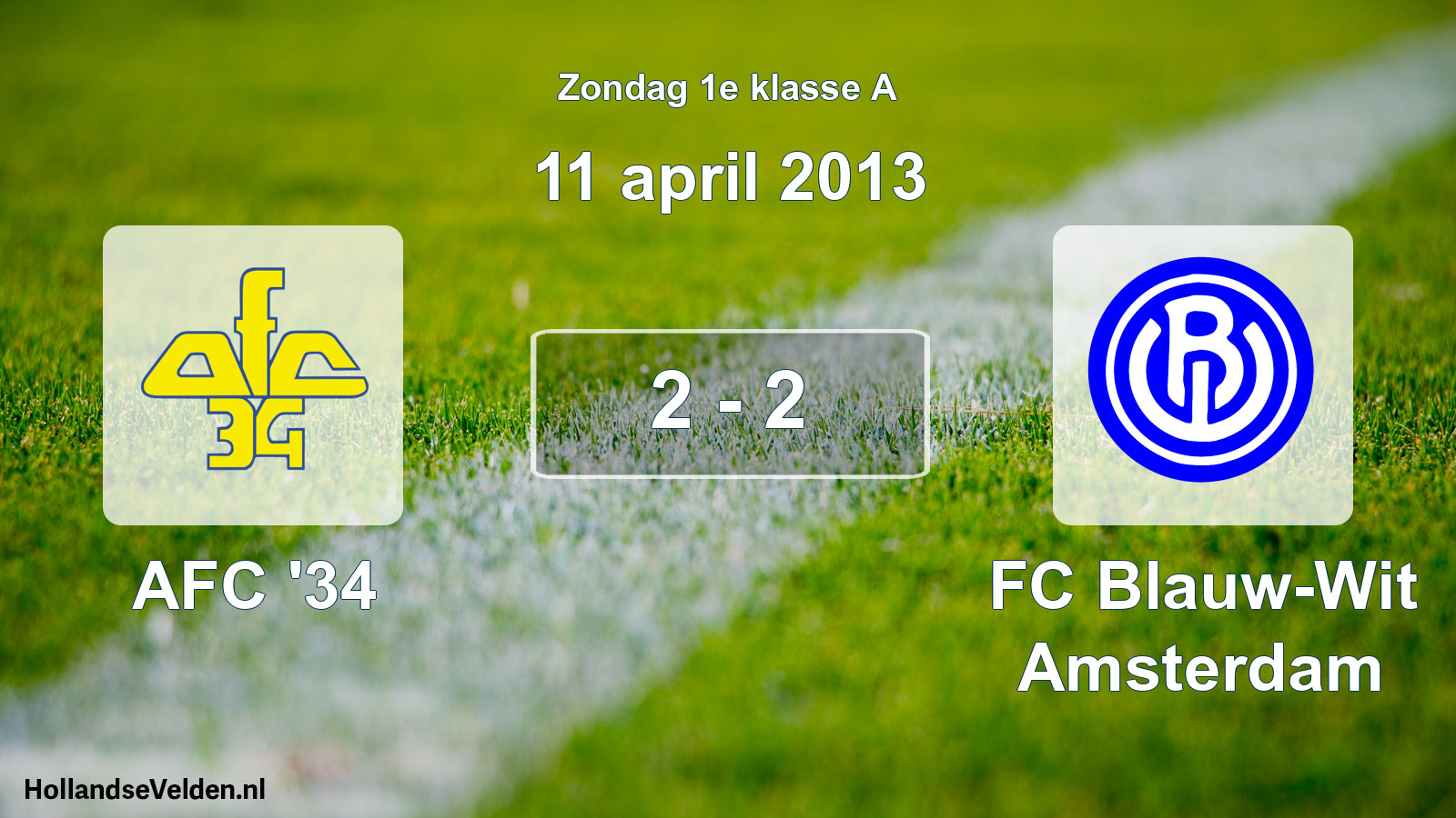 Total number of matches played: AFC '34 - FC Blauw-Wit Amsterdam 2 - 2 (11 April 2013)