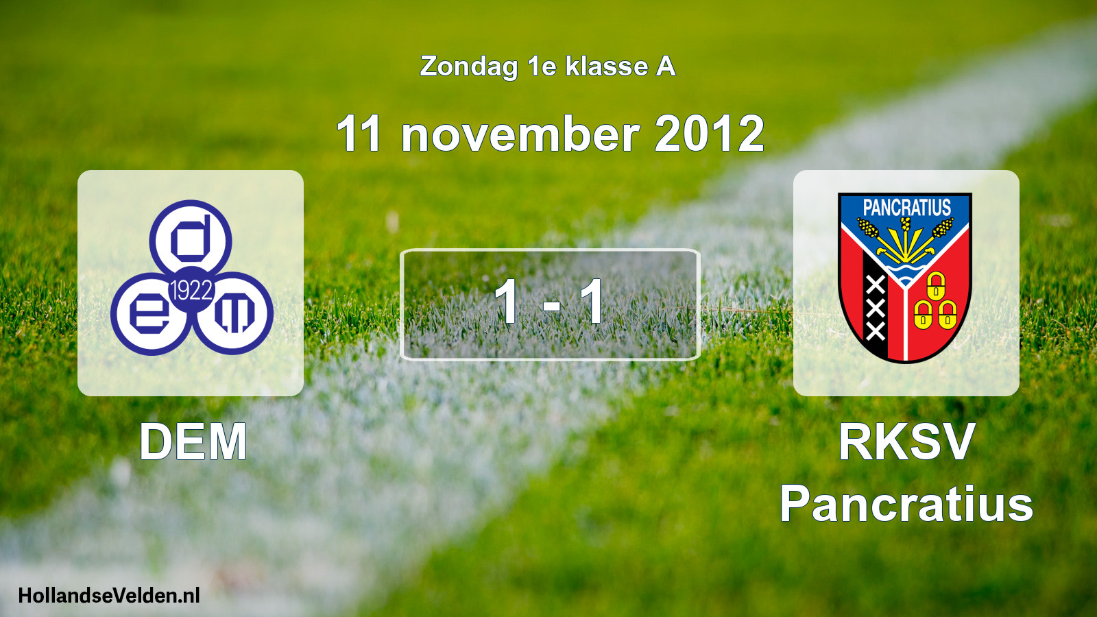 Total number of matches played: DEM - RKSV Pancratius 1 - 1 (11 November 2012)