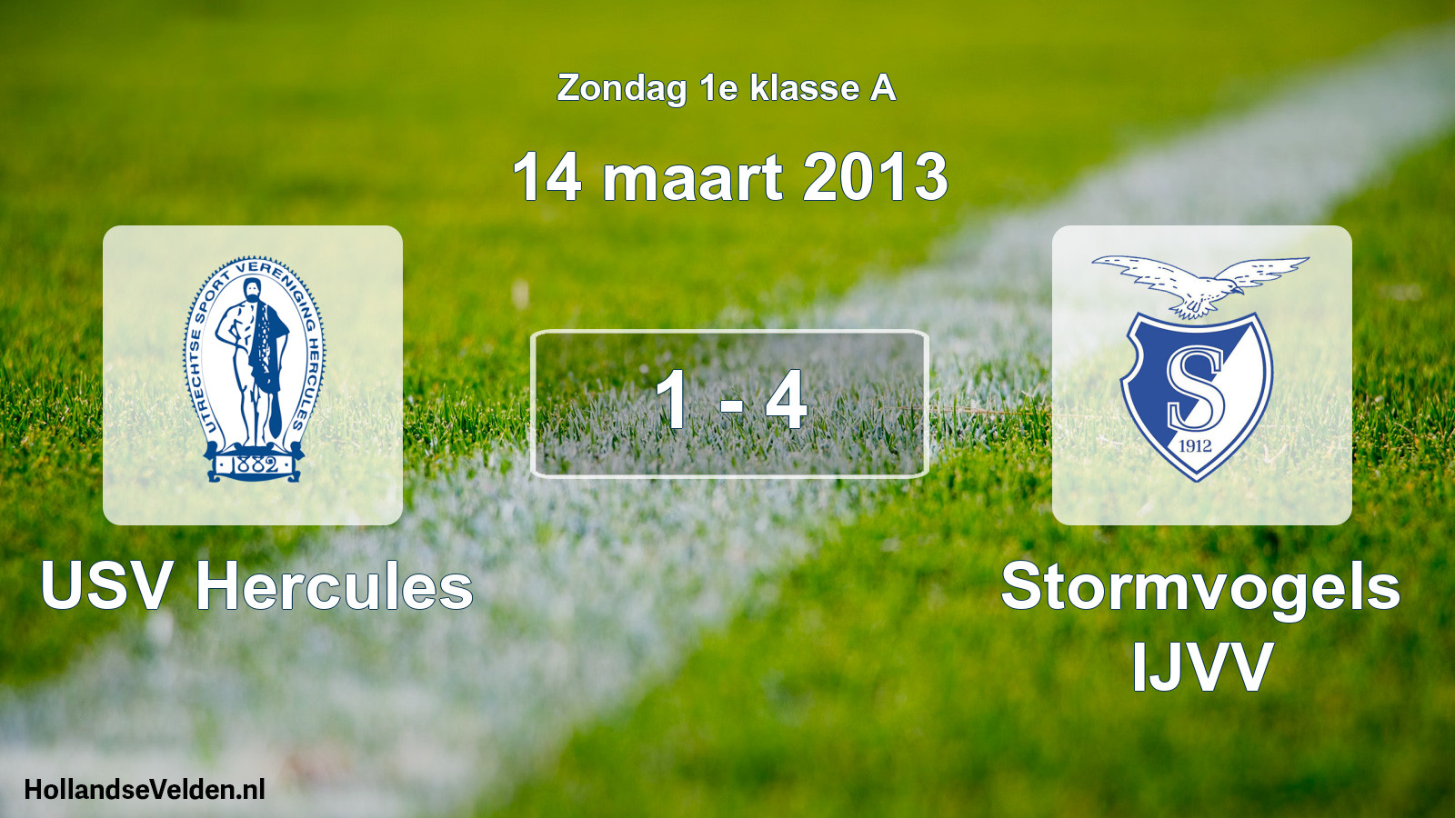 Total number of matches played: USV Hercules - Stormvogels IJVV 1 - 4 (14 March 2013)