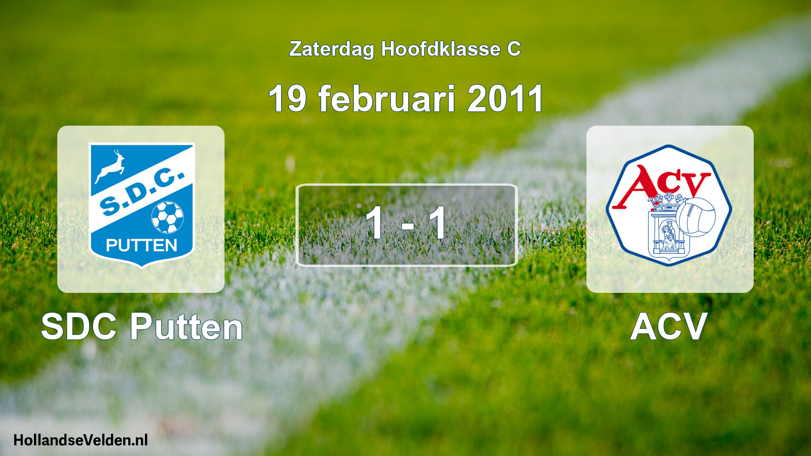 Total number of matches played: SDC Putten - ACV 1 - 1 (19 February 2011)