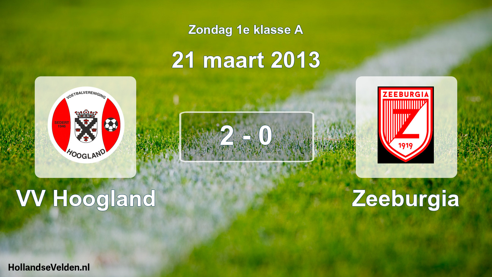 Total number of matches played: VV Hoogland - Zeeburgia 2 - 0 (21 March 2013)
