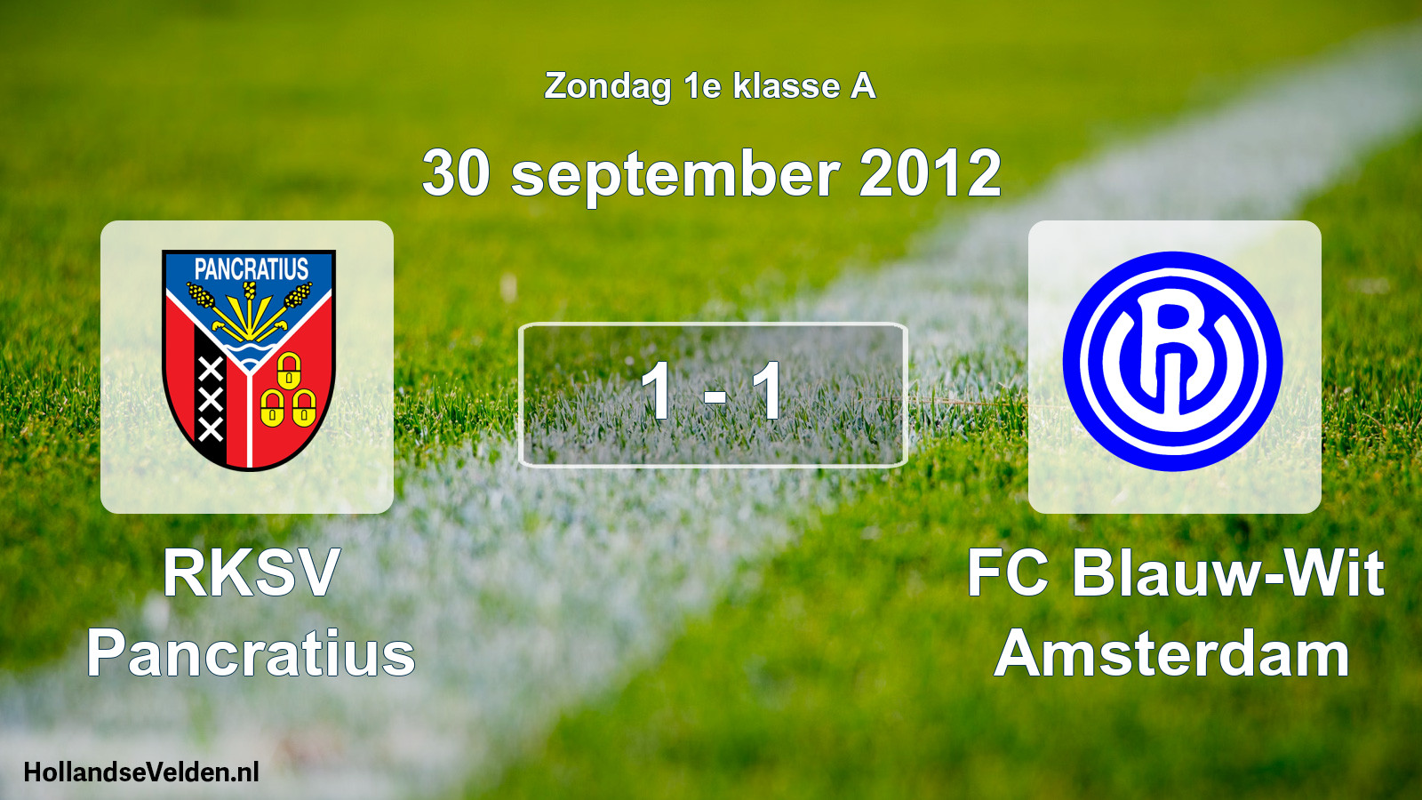 Total number of matches played: RKSV Pancratius - FC Blauw-Wit Amsterdam 1 - 1 (30 September 2012)