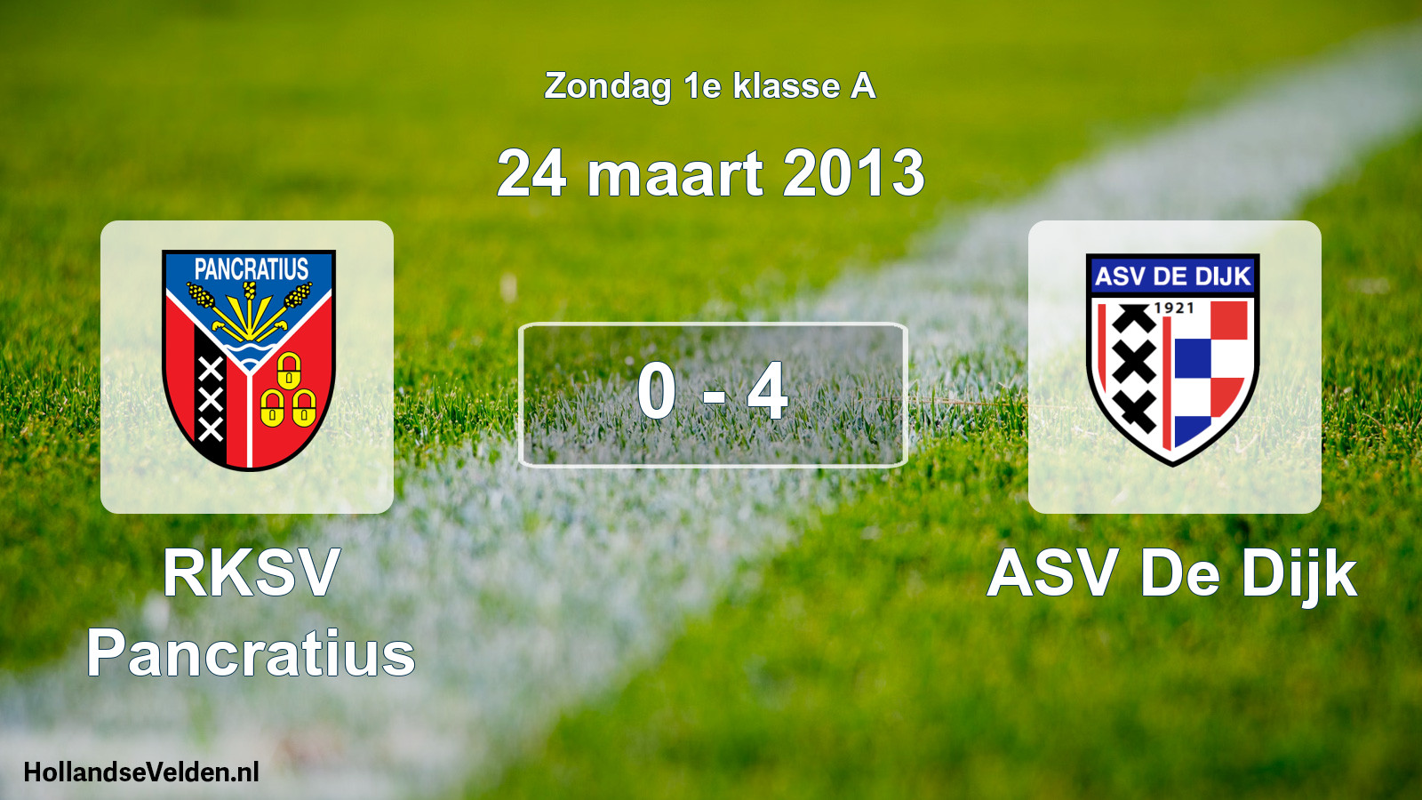 Total number of matches played: RKSV Pancratius - ASV De Dijk 0 - 4 (24 March 2013)