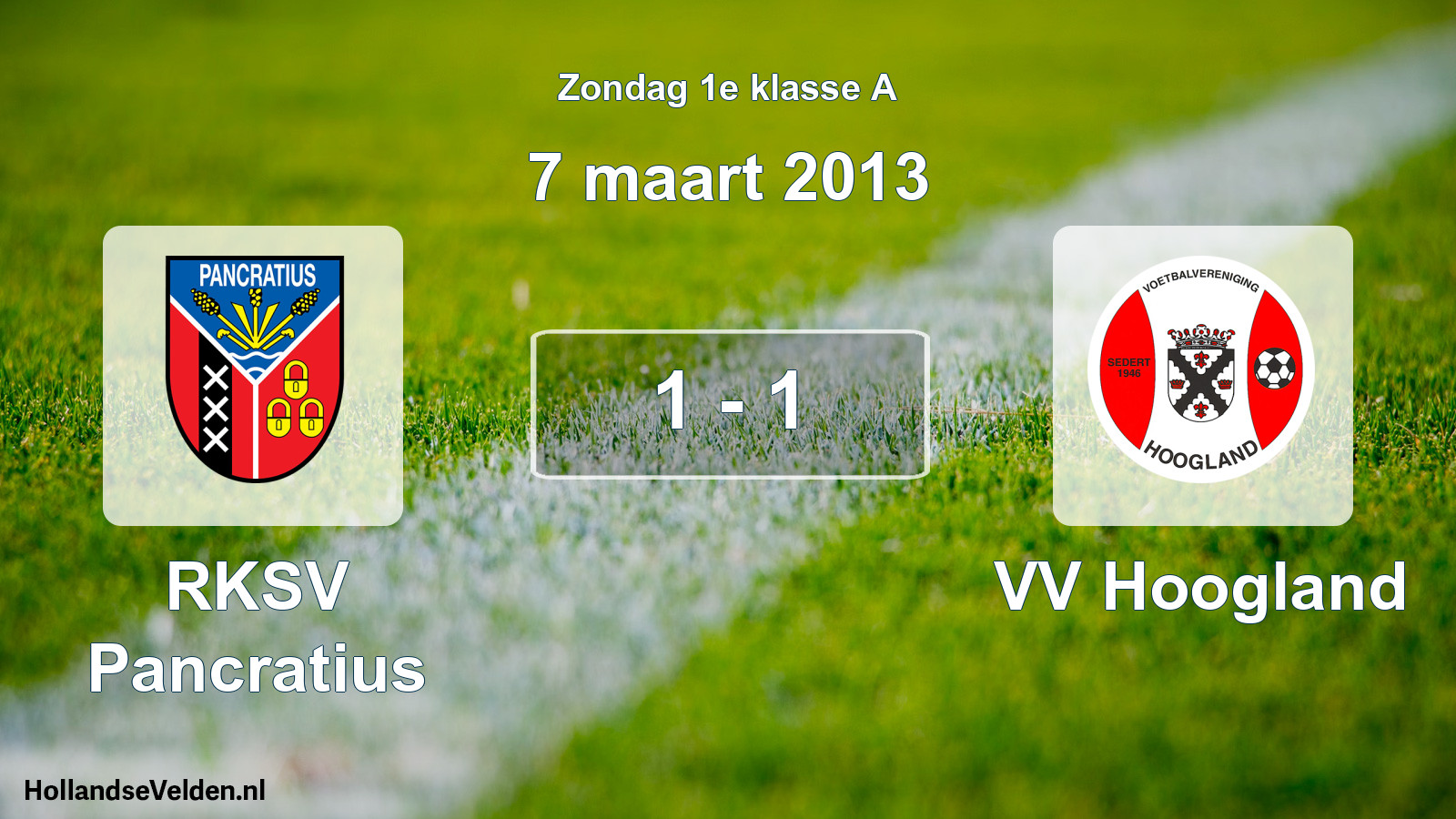 Total number of matches played: RKSV Pancratius - VV Hoogland 1 - 1 (7 March 2013)