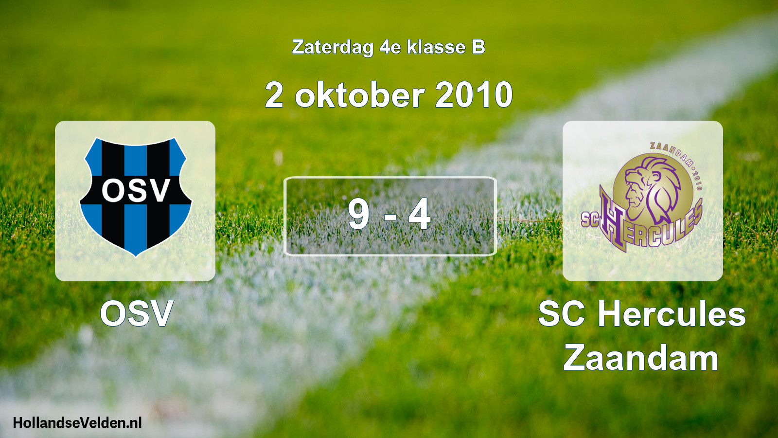 Total number of matches played: OSV - SC Hercules Zaandam 9 - 4 (2 October 2010)