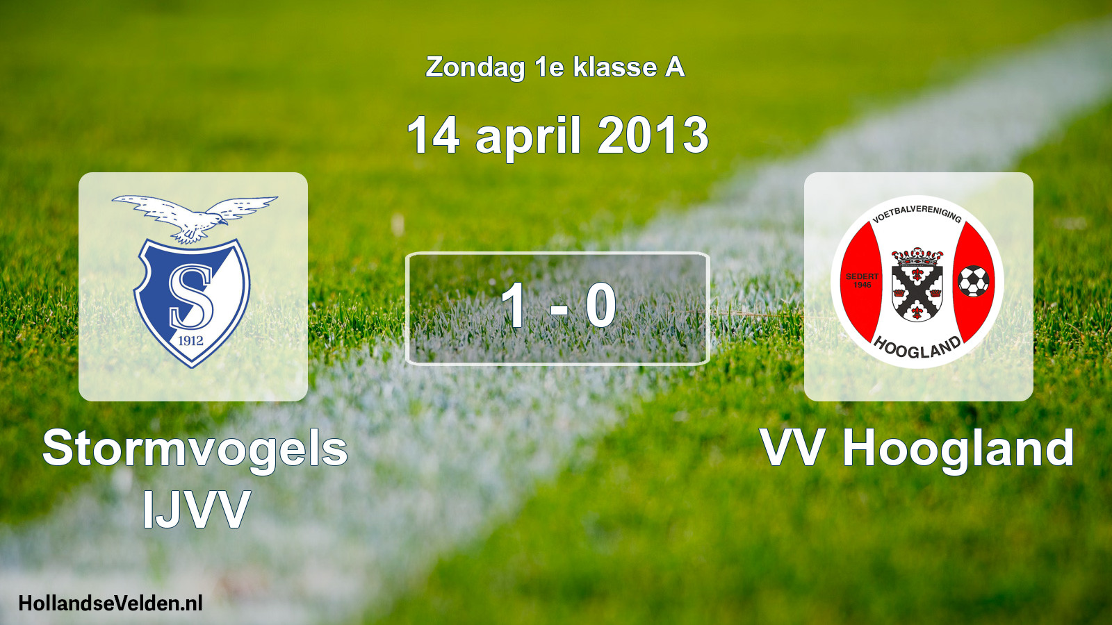 Total number of matches played: Stormvogels IJVV - VV Hoogland 1 - 0 (14 April 2013)
