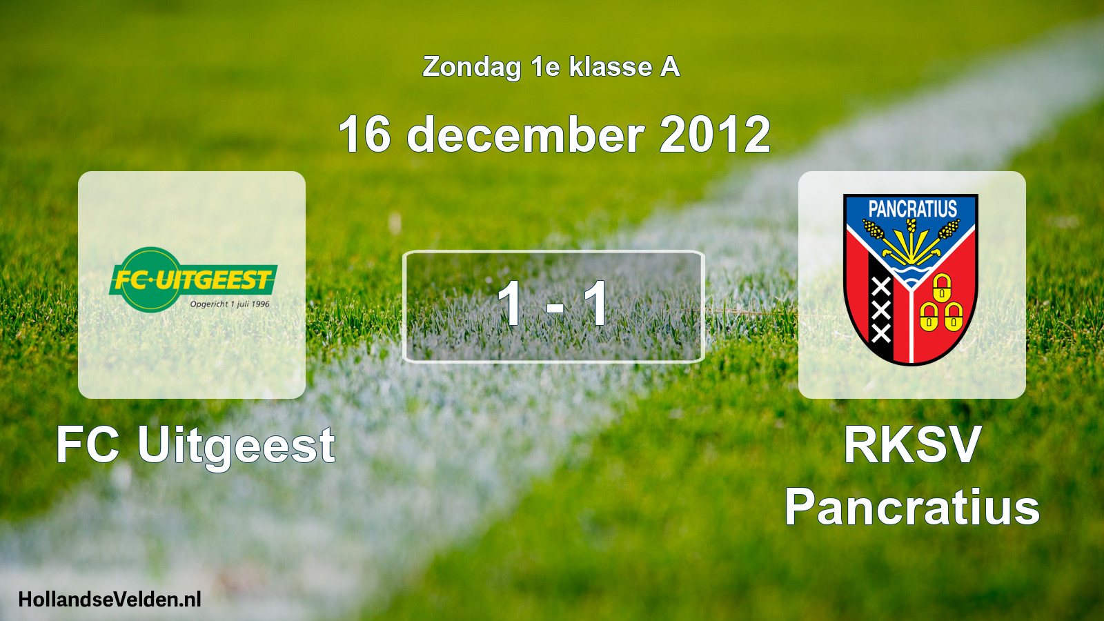 Total number of matches played: FC Uitgeest - RKSV Pancratius 1 - 1 (16 December 2012)