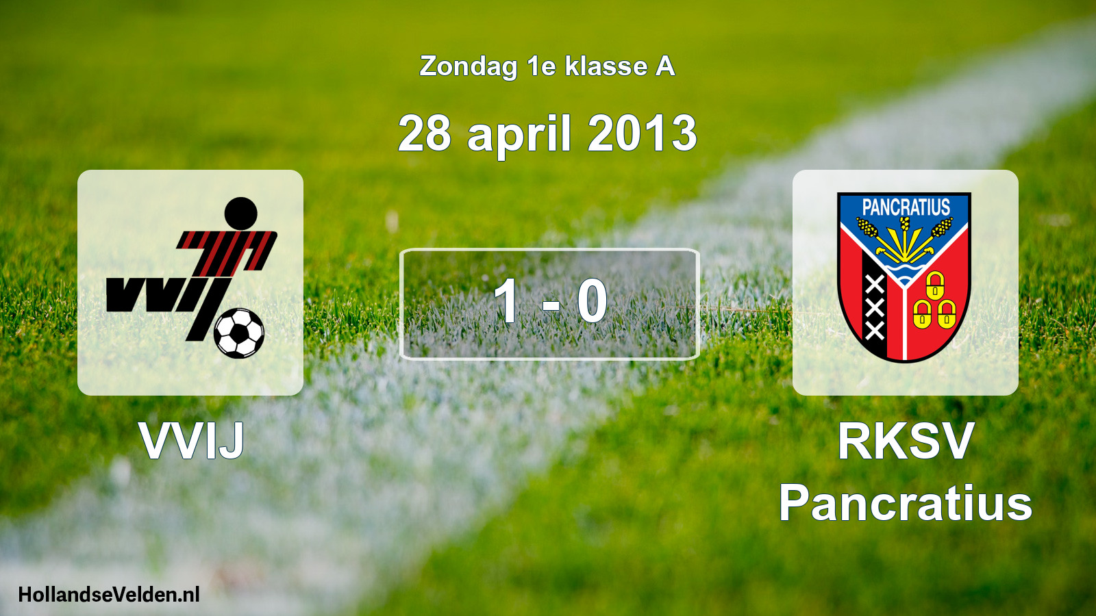 Total number of matches played: VVIJ - RKSV Pancratius 1 - 0 (28 April 2013)