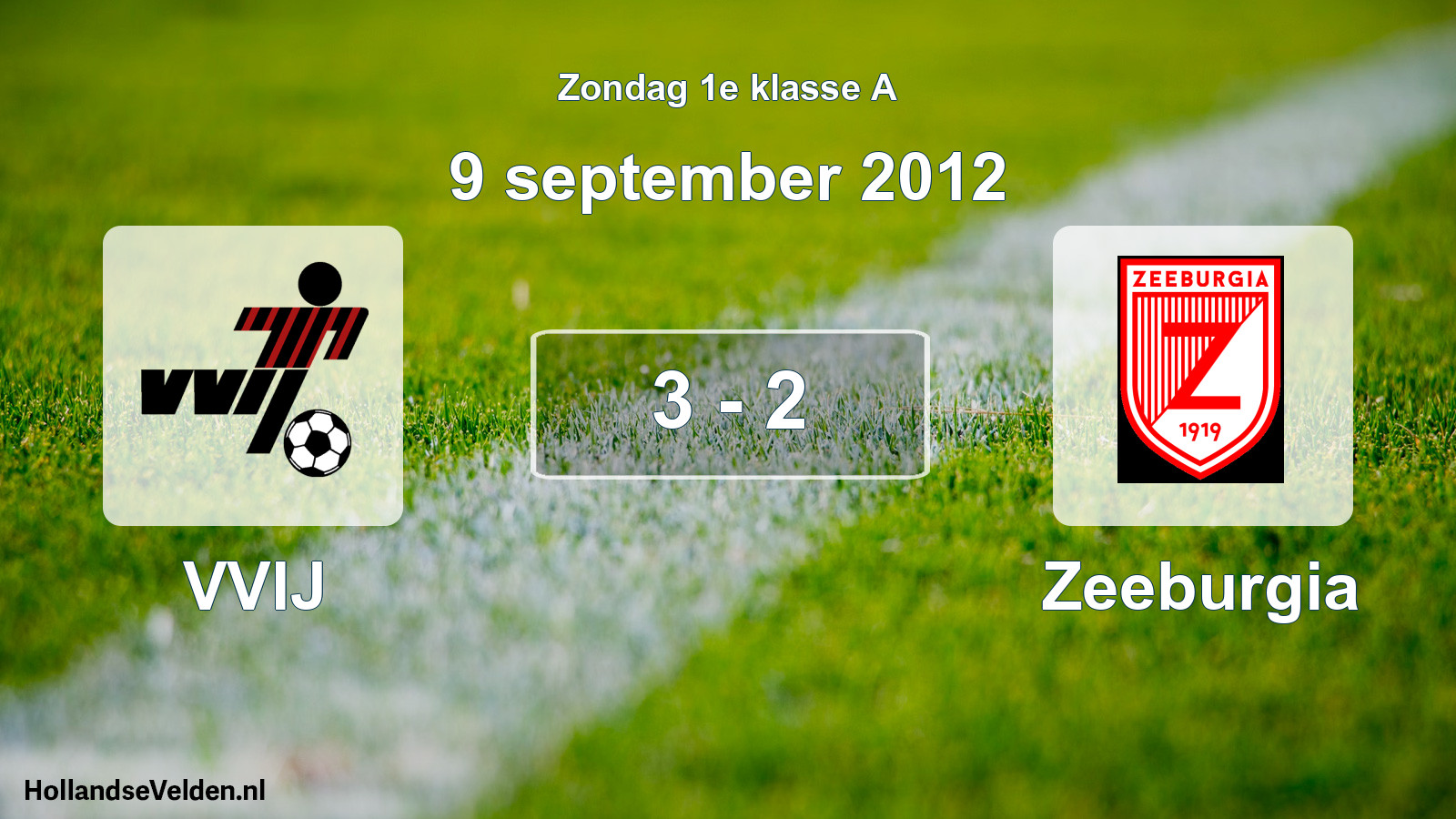 Total number of matches played: VVIJ - Zeeburgia 3 - 2 (9 September 2012)
