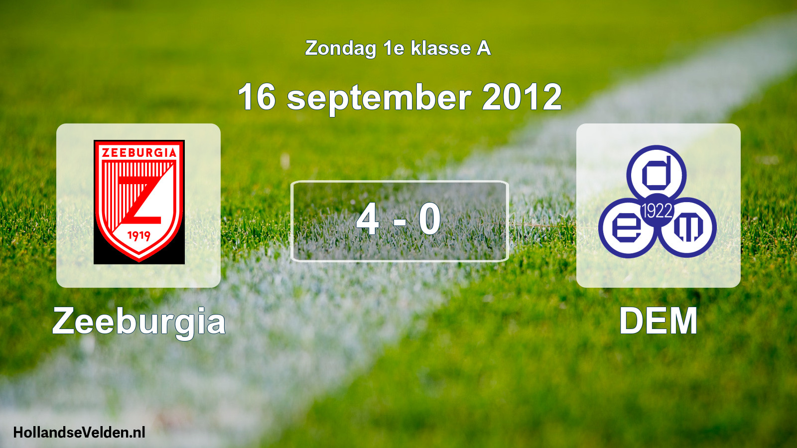 Total number of matches played: Zeeburgia - DEM 4 - 0 (16 September 2012)