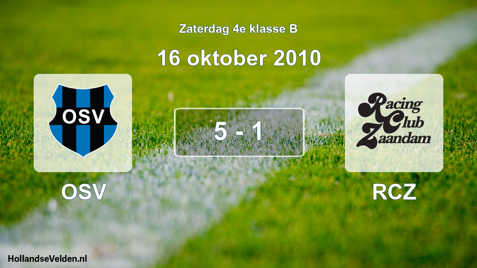 Total number of matches played: OSV - RCZ 5 - 1 (16 October 2010)