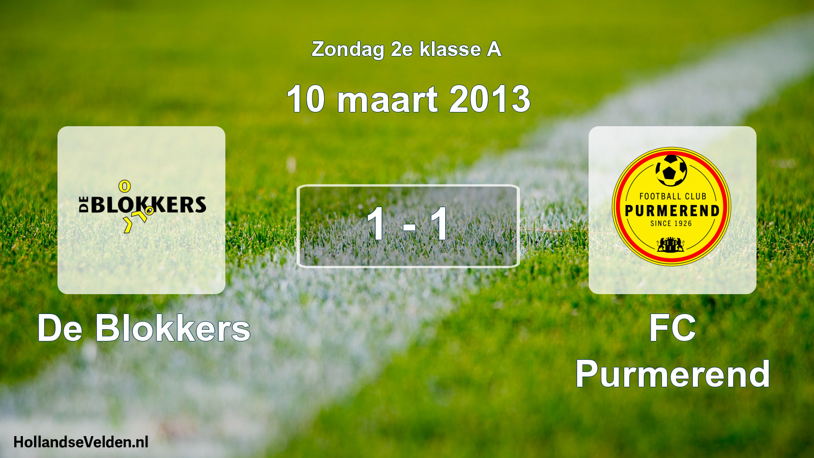 Total number of matches played: De Blokkers - FC Purmerend 1 - 1 (10 March 2013)