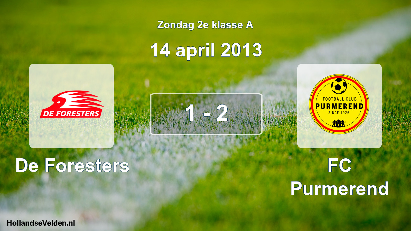 Total number of matches played: De Foresters - FC Purmerend 1 - 2 (14 April 2013)