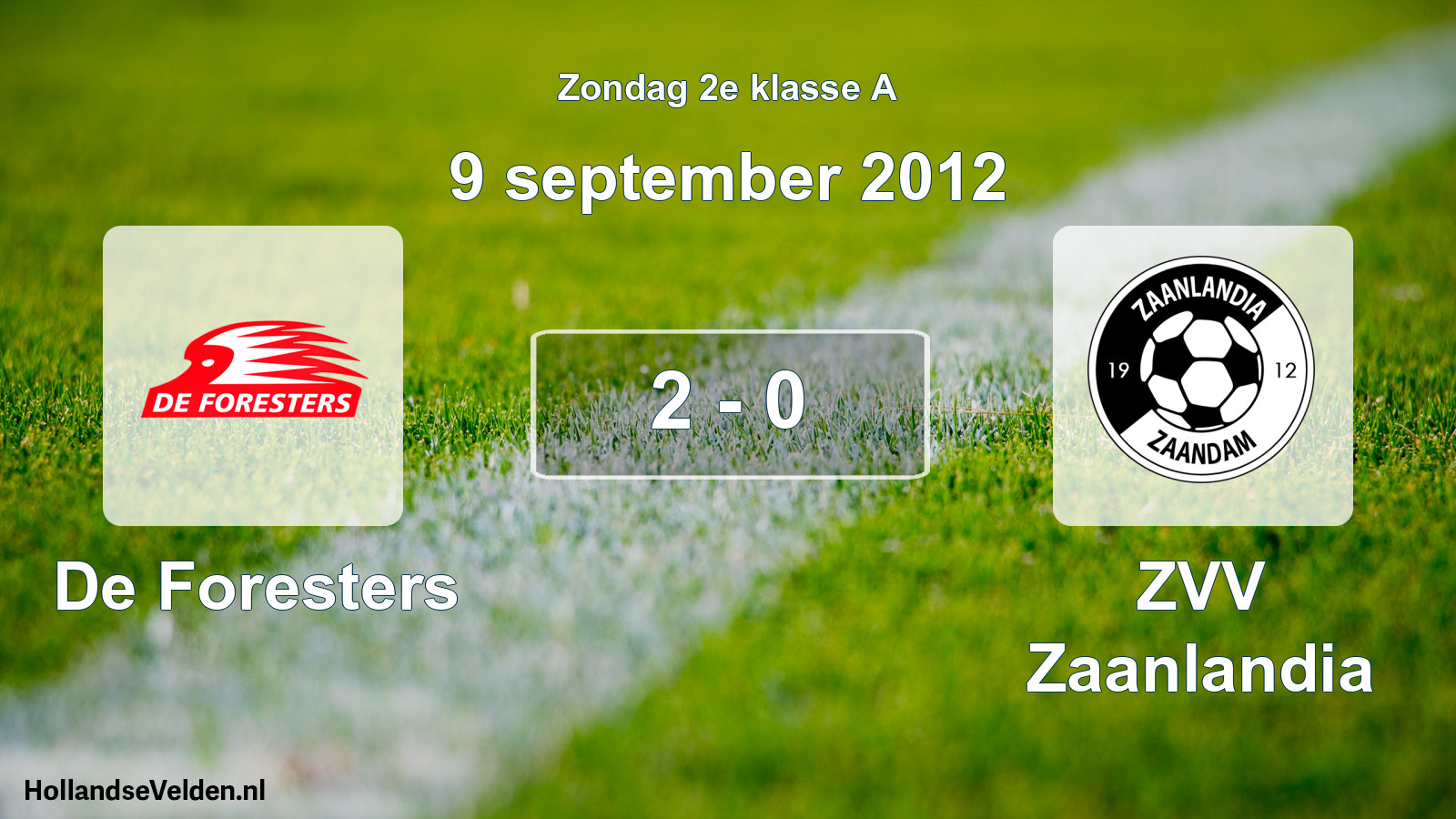 Total number of matches played: De Foresters - ZVV Zaanlandia 2 - 0 (9 September 2012)