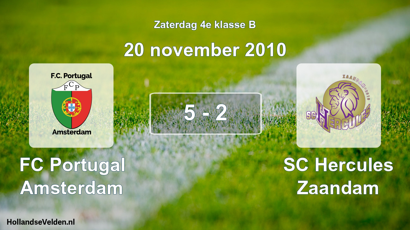 Total number of matches played: FC Portugal Amsterdam - SC Hercules Zaandam 5 - 2 (20 November 2010)