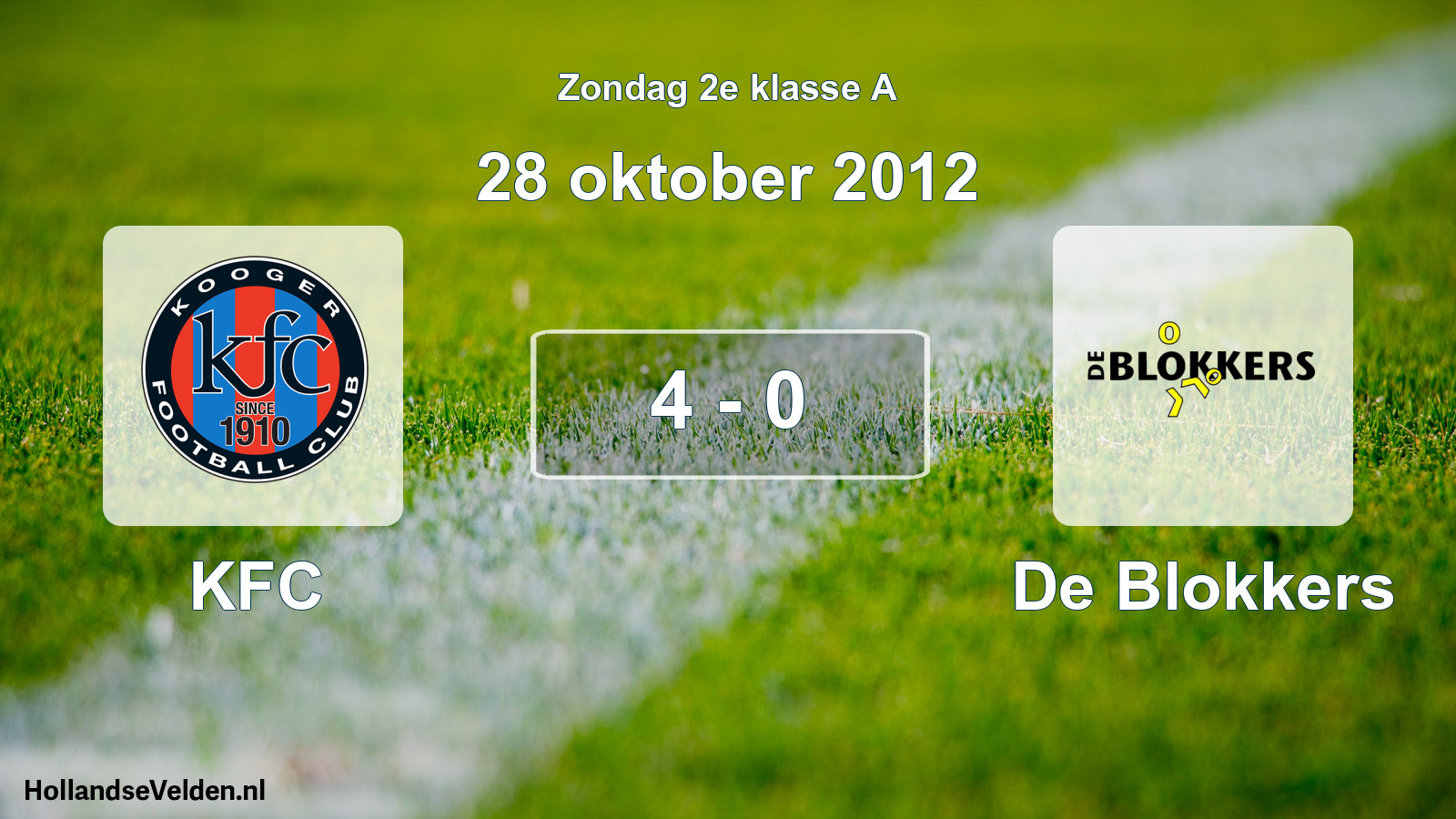 Total number of matches played: KFC - De Blokkers 4 - 0 (28 October 2012)