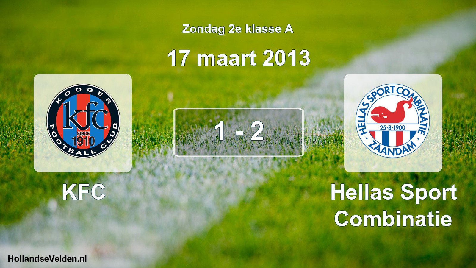 Total number of matches played: KFC - Hellas Sport Combinatie 1 - 2 (17 March 2013)