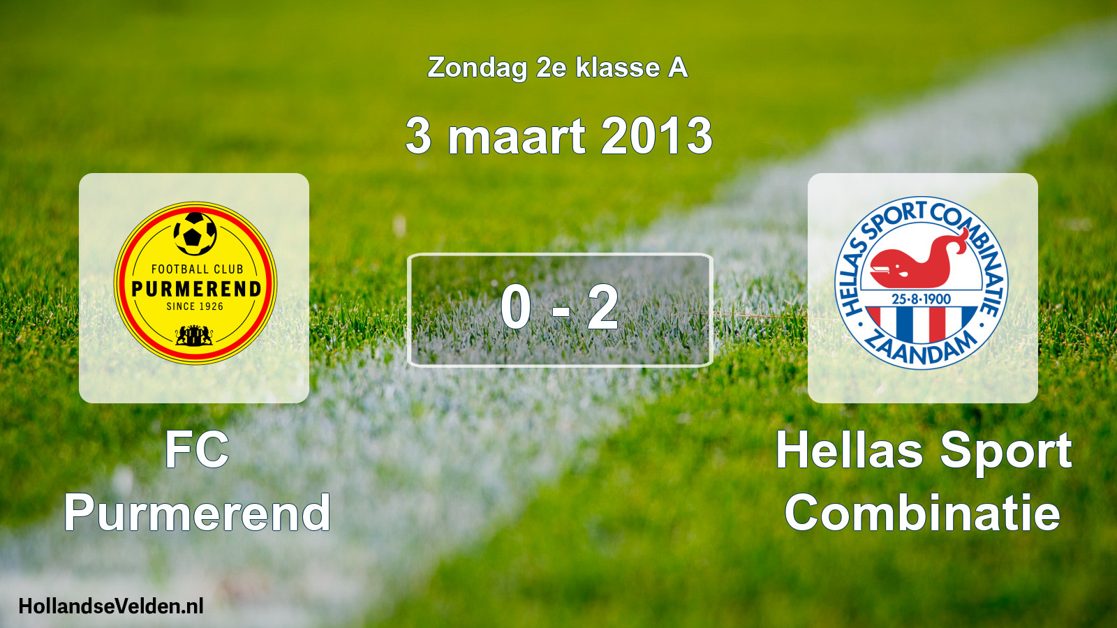 Total number of matches played: FC Purmerend - Hellas Sport Combinatie 0 - 2 (3 March 2013)