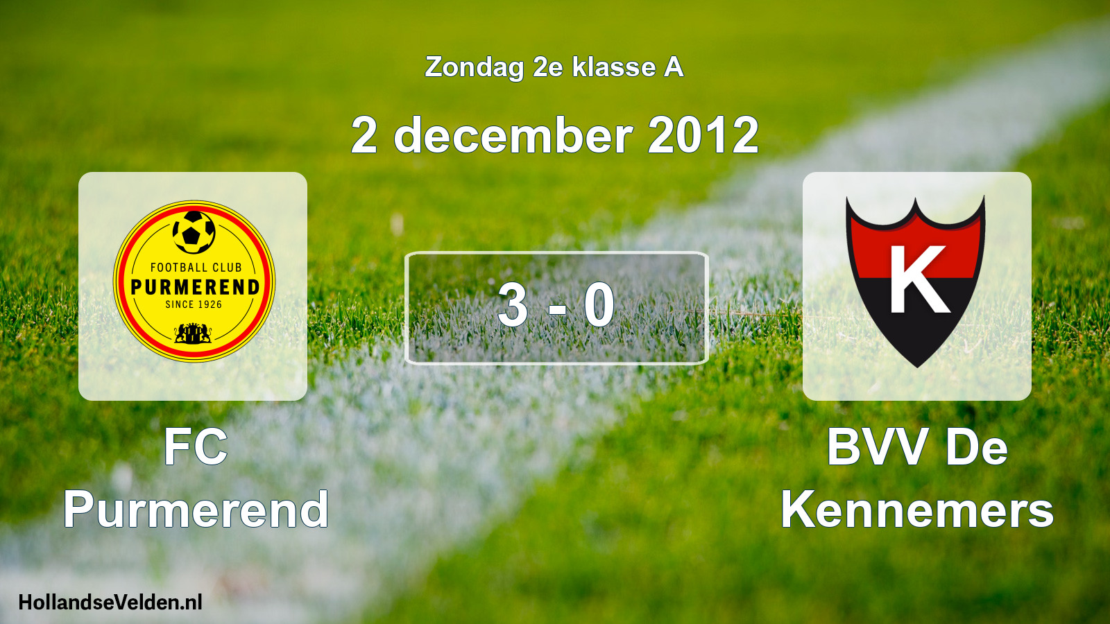 Total number of matches played: FC Purmerend - BVV De Kennemers 3 - 0 (2 December 2012)