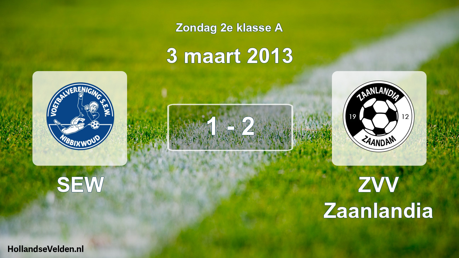 Total number of matches played: SEW - ZVV Zaanlandia 1 - 2 (3 March 2013)