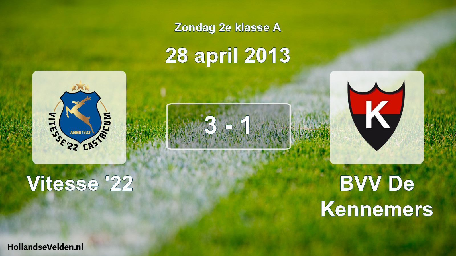 Total number of matches played: Vitesse '22 - BVV De Kennemers 3 - 1 (28 April 2013)