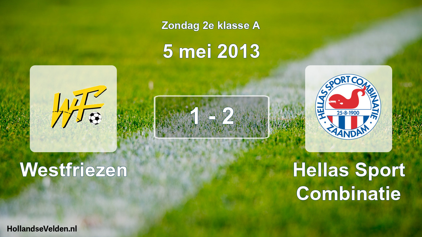 Total number of matches played: Westfriezen - Hellas Sport Combinatie 1 - 2 (5 May 2013)