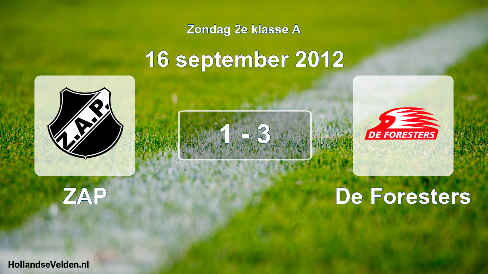 Total number of matches played: ZAP - De Foresters 1 - 3 (16 September 2012)