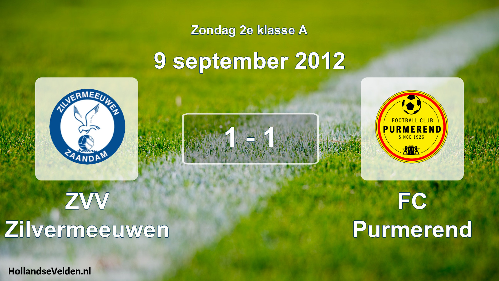 Total number of matches played: ZVV Zilvermeeuwen - FC Purmerend 1 - 1 (9 September 2012)