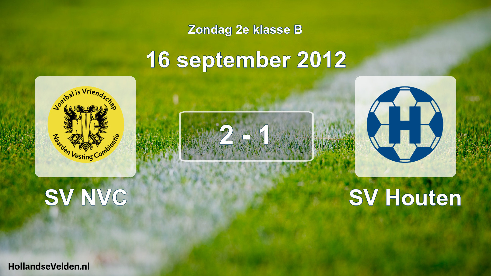 Total number of matches played: SV NVC - SV Houten 2 - 1 (16 September 2012)